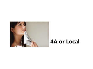 4A or Local
 