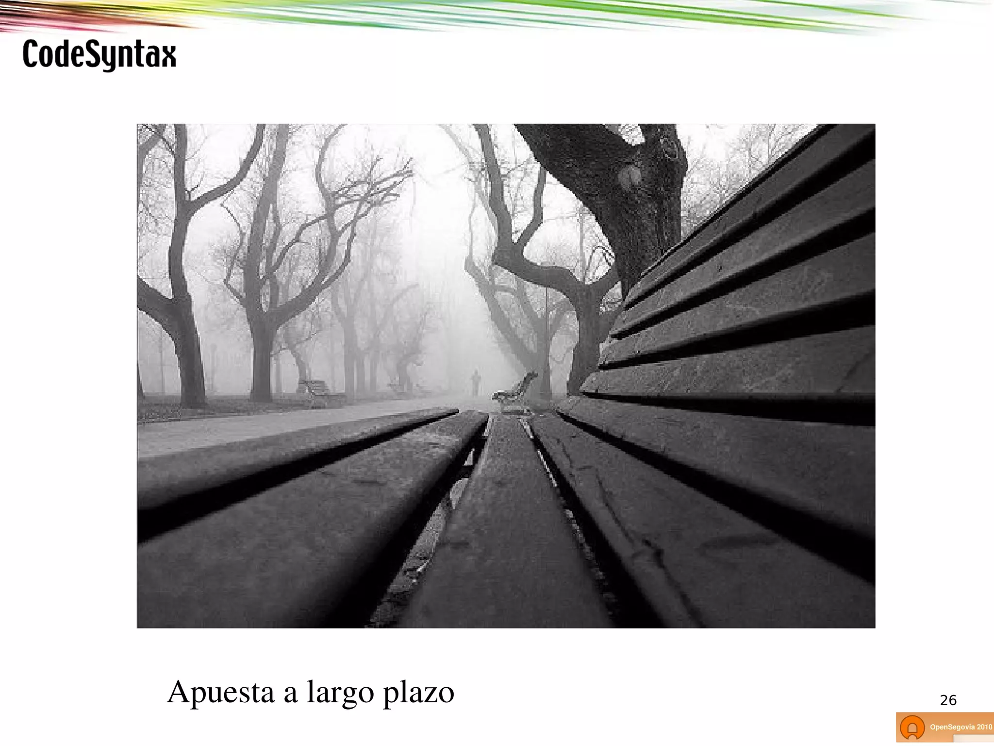 Apuesta a largo plazo   26
 