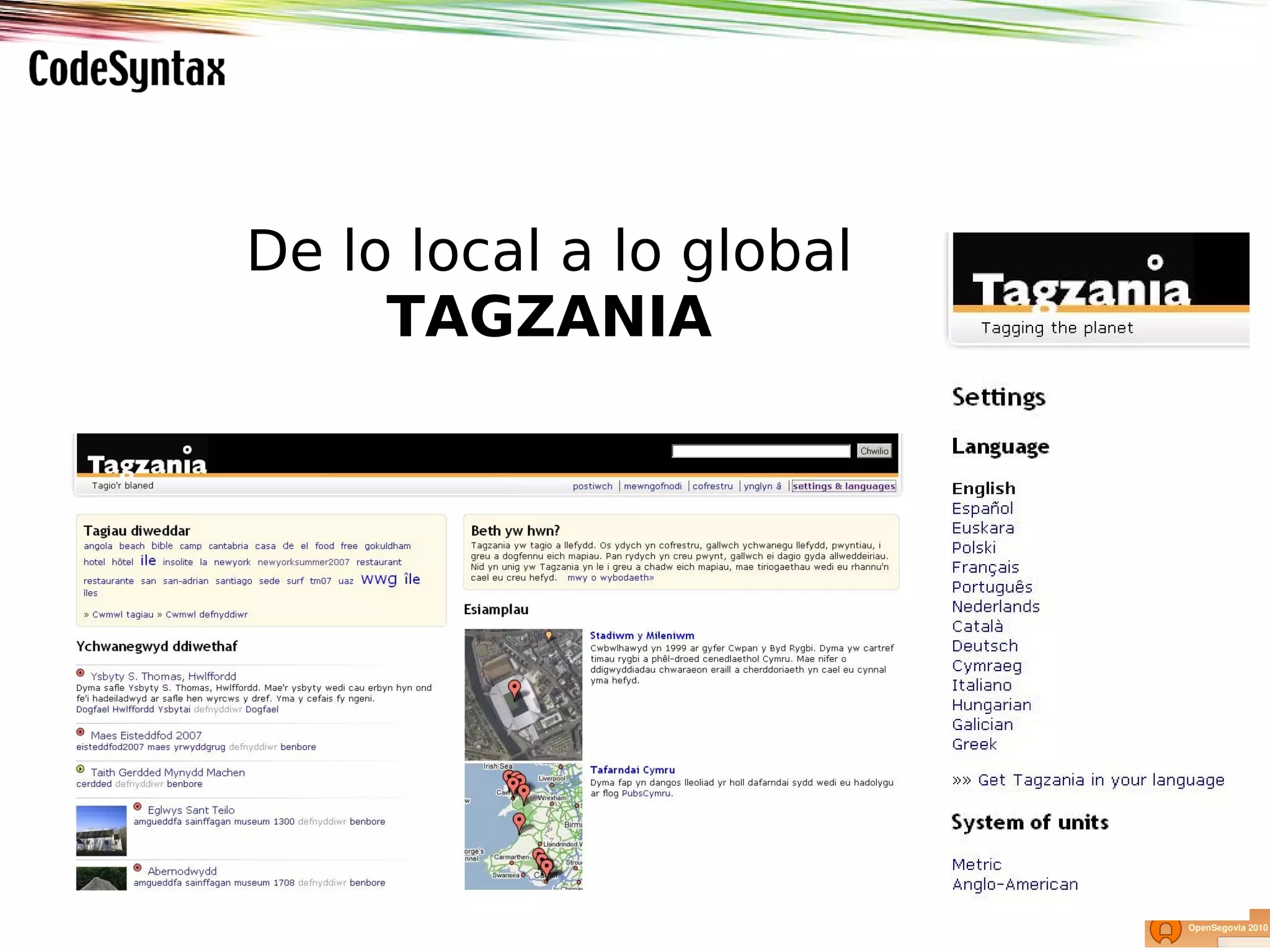 De lo local a lo global
     TAGZANIA




                          73
 
