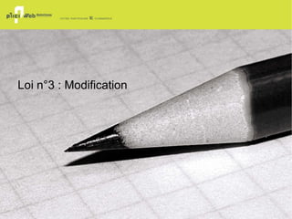 Loi n°1 : Utilisation 