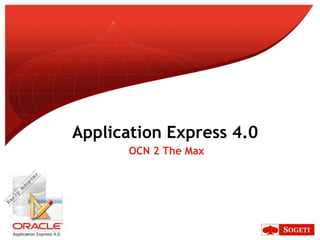 Application Express 4.0 OCN 2 The Max  