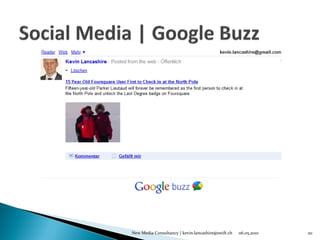 New Media Consultancy | kevin.lancashire@swift.ch   06.05.2010   20
 