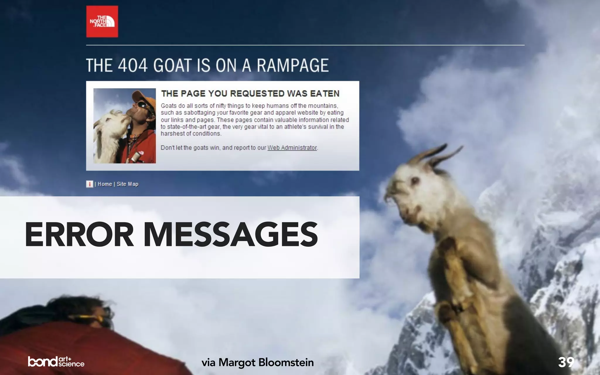 ERROR MESSAGES


        via Margot Bloomstein   39
 