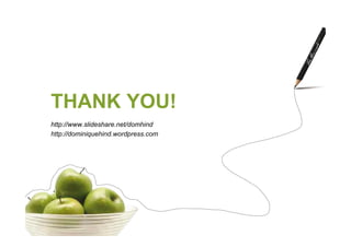 THANK YOU!
http://www.slideshare.net/domhind
http://dominiquehind.wordpress.com
 