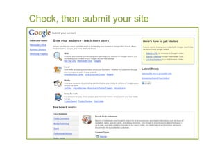 Check, then submit your site
 