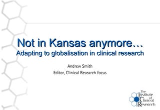Adapting to globalisation in clinical research