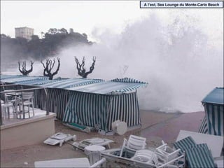 A l’est, Sea Lounge du Monte-Carlo Beach 