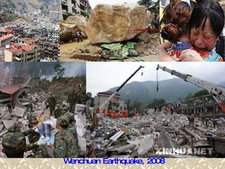 Wenchuan Earthquake, 2008 