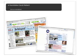 10 heuristieken (Jacob Nielsen)

   Vorm en minimalisme
 