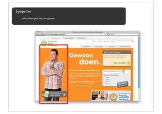 Sympathie
   ook online gaat het om gunnen
 