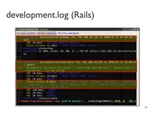 development.log (Rails)




                          13
 