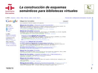 La construcción de esquemas  semánticos para bibliotecas virtuales 19/06/10 