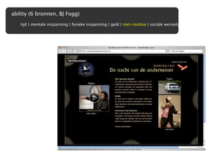 ability (6 bronnen, BJ Fogg)
   tijd | mentale inspanning | fysieke inspanning | geld | niet-routine | sociale wenselijkheid
 
