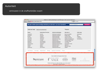 Autoriteit
   vertrouwen in de onafhankelijke expert
 