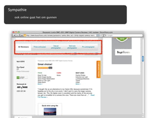 Sympathie
   ook online gaat het om gunnen
 