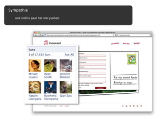 Sympathie
   ook online gaat het om gunnen
 