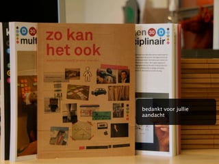 bedankt voor jullie
aandacht
 