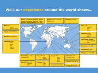 Well, our  experience  around the world shows...   