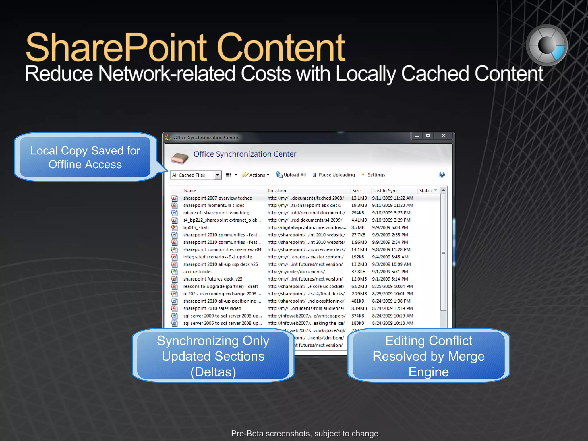 Editing Conflict Resolved by Merge Engine Synchronizing Only Updated Sections (Deltas) Local Copy Saved for Offline Access 