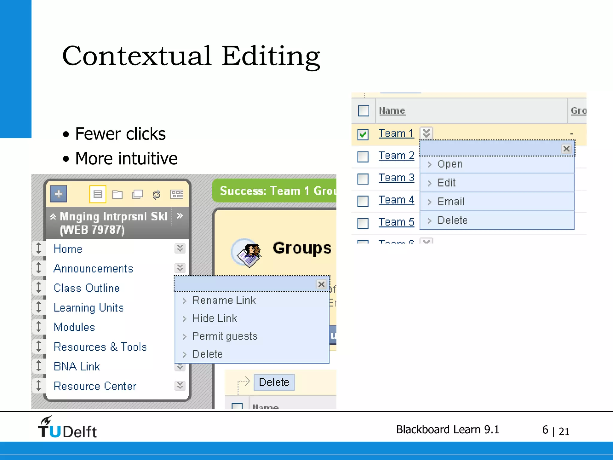 Contextual Editing Fewer clicks More intuitive 