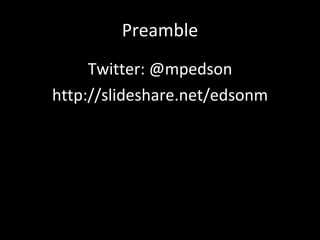 This presentation draws
                                     Preamble                             from these slides/papers
                                                                                 (and others!)


                     Twitter: @mpedson
                http://slideshare.net/edsonm

         “I am not an official spokesperson
            for the Smithsonian Institution”
http://www.slideshare.net/edsonm/   http://www.slideshare.net/edsonm/go      http://www.slideshare.net/edson
michael-edson-brown-university-     od-projects-gone-bad-an-                 m/good-projects-gone-bad-an-
digital-strategy-thermocline        introduction-to-process-maturity-        introduction-to-process-maturity
                                    1384375
 