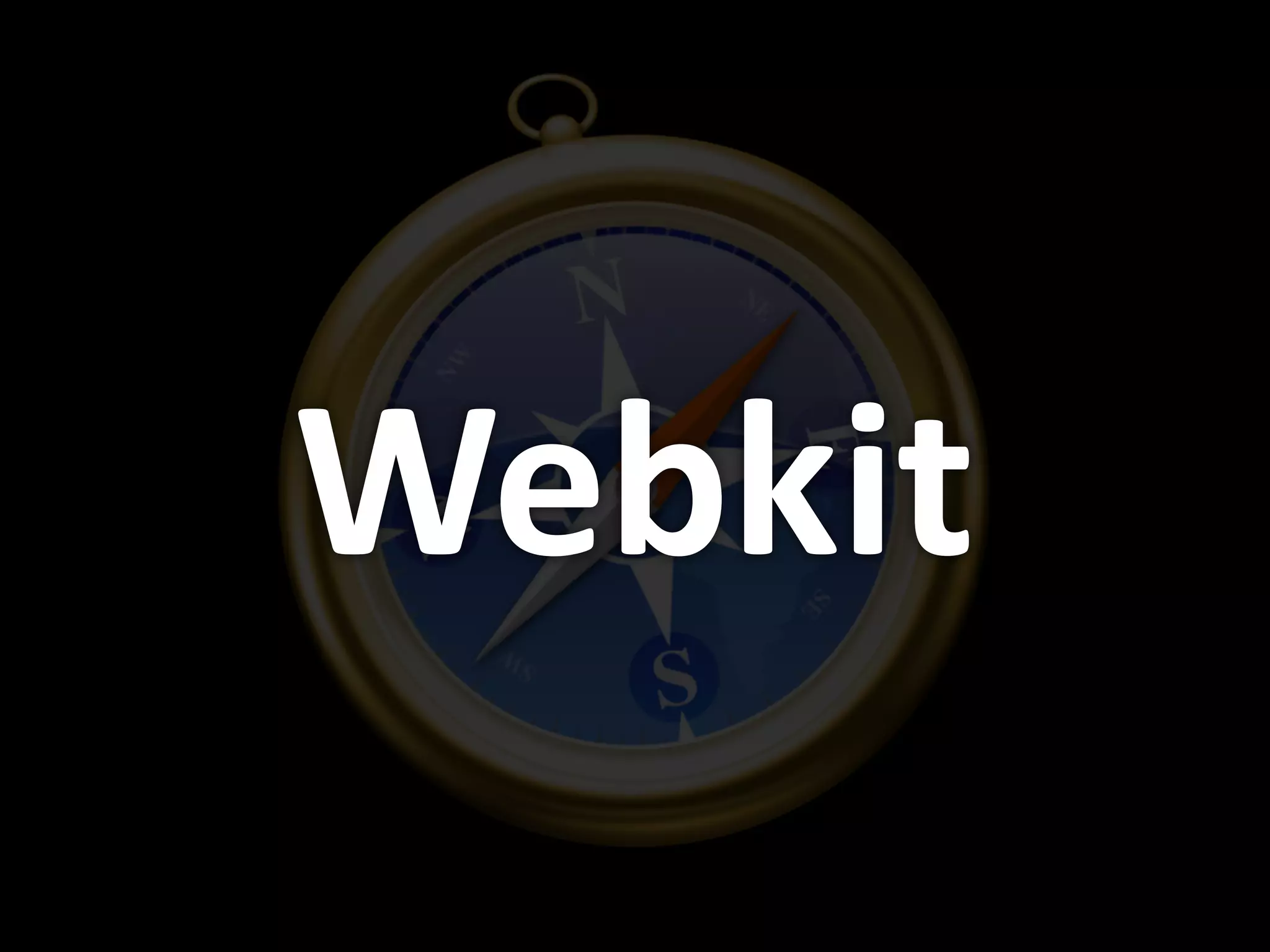 Webkit
 