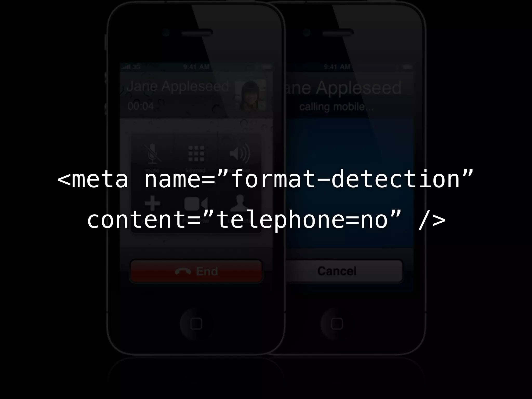 <meta name=”format-detection”
 content=”telephone=no” />
 