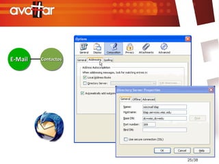 E-Mail
E-Mail   Contactos
         Contactos




                     25/38
 