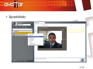 ●
    SparkWeb:




                31/38
 