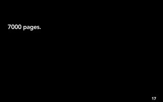 7000 pages.




              17
 