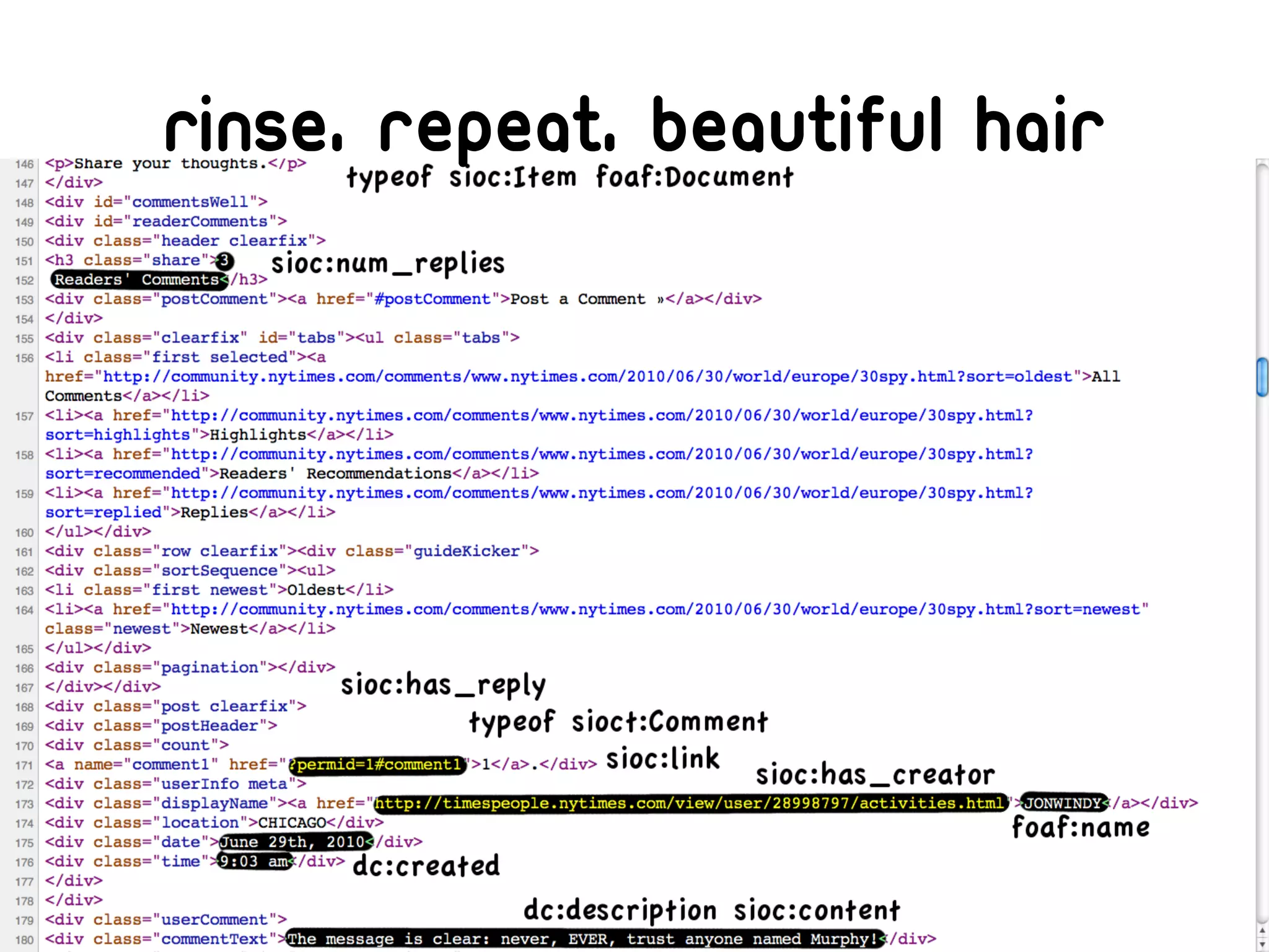 Rinse, repeat, beautiful hair
 