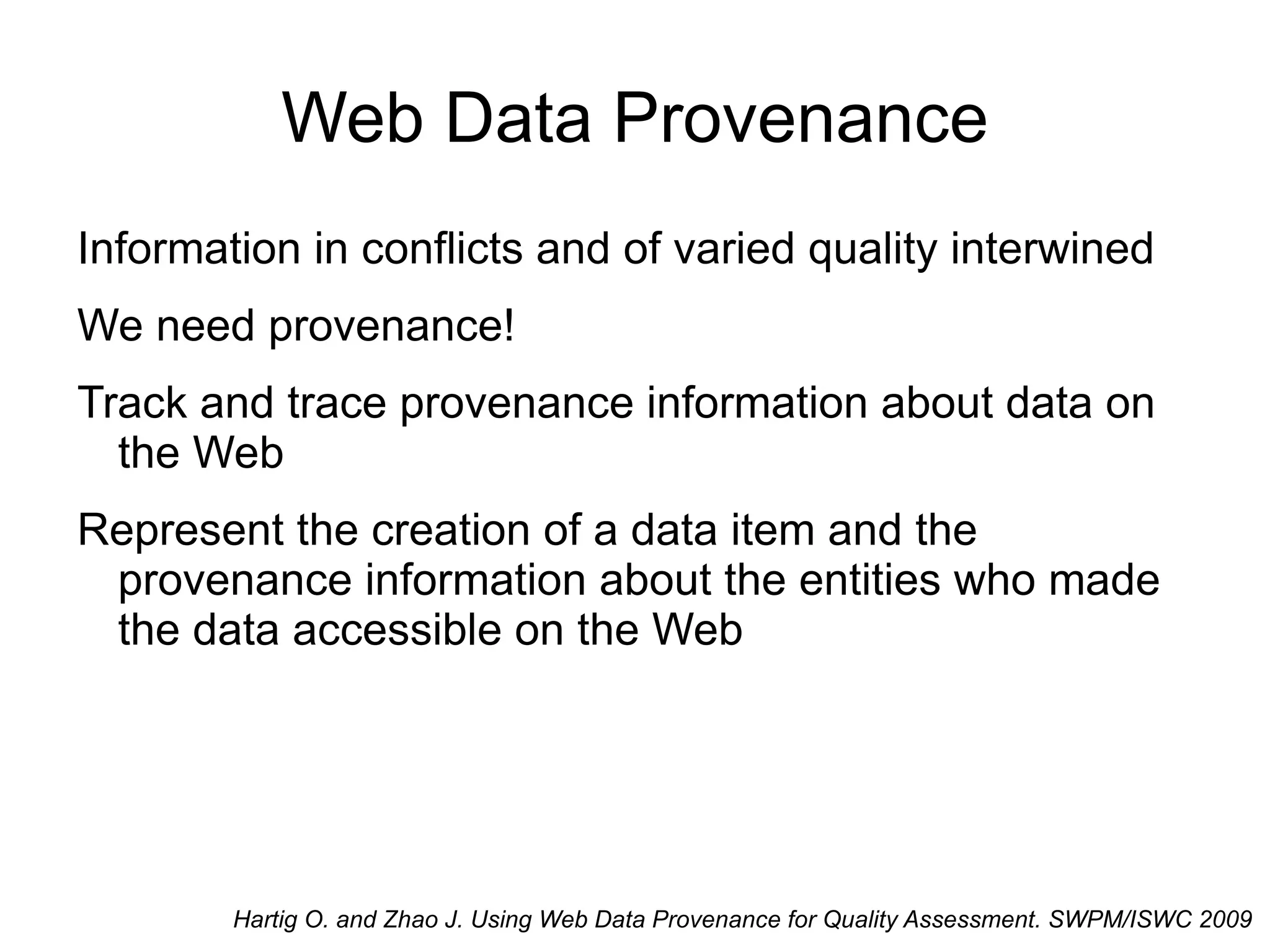 Tim Berners-Lee, July 2006 http://www.w3.org/DesignIssues/LinkedData.html 