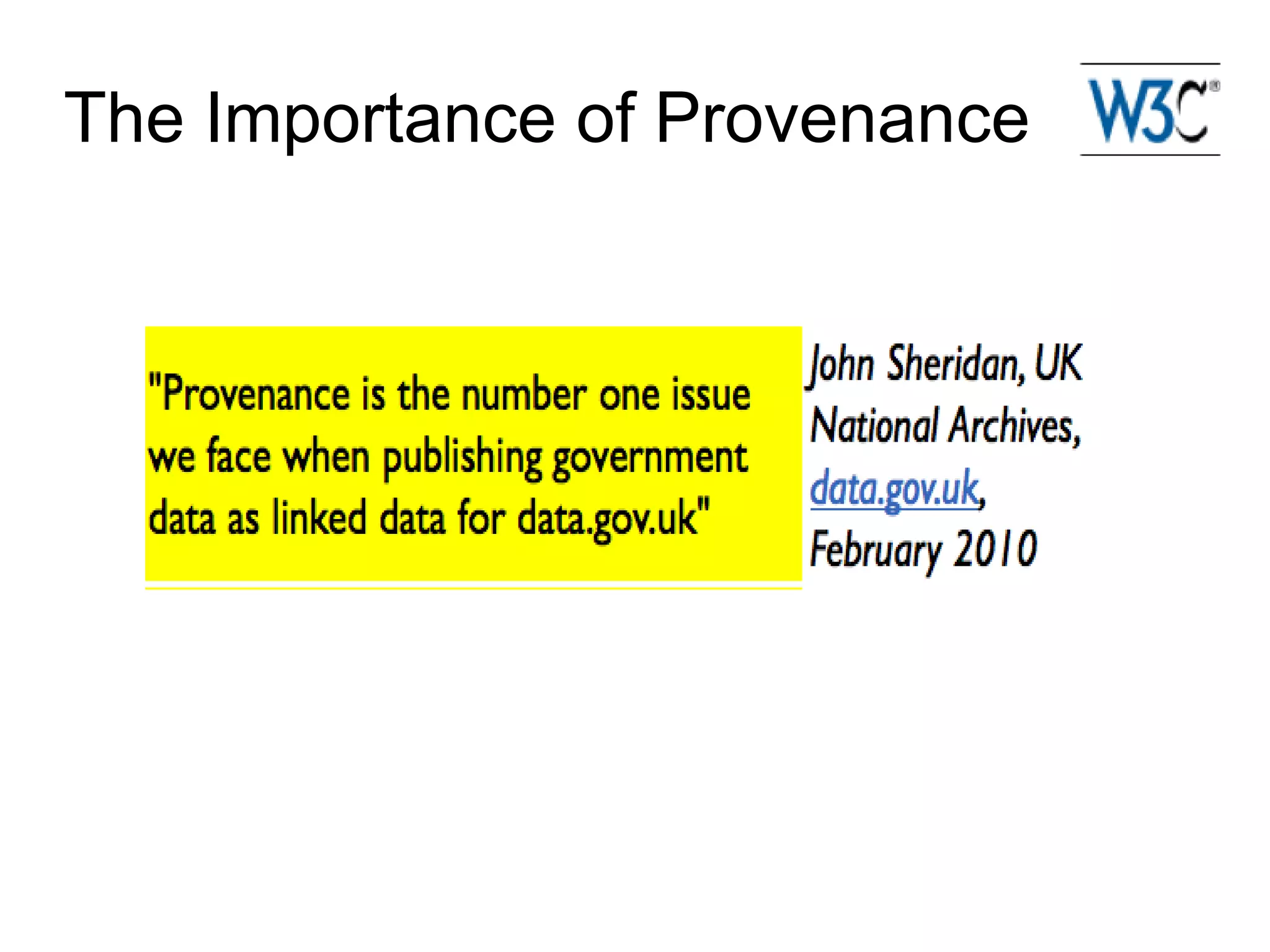 The Importance of Provenance
 