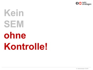 KeinSEMohneKontrolle!