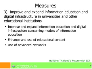 Measures
3) Improve and expand information education and
digital infrastructure in universities and other
educational inst...