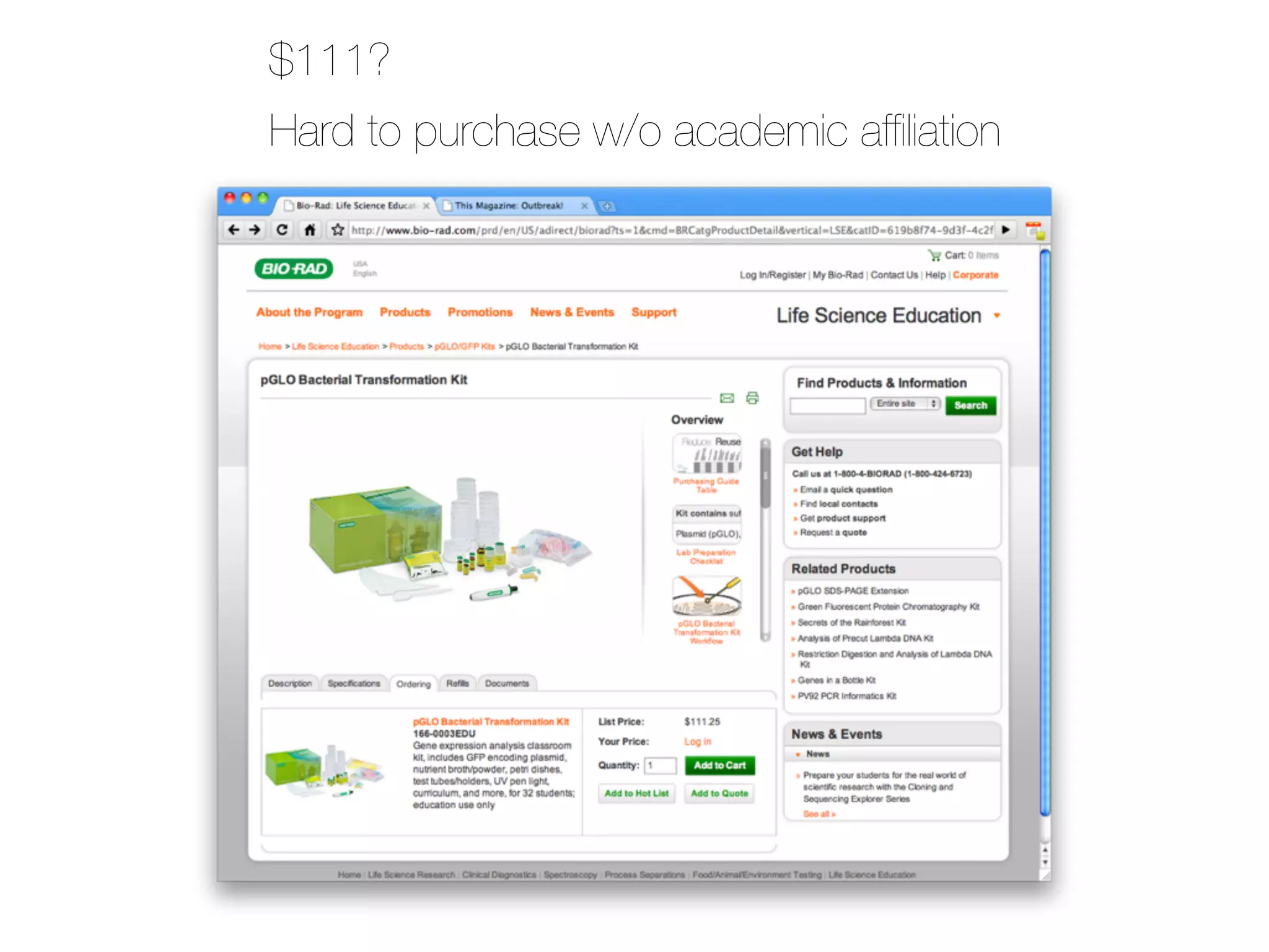 $111?
Hard to purchase w/o academic afﬁliation




               pGlo kit
 