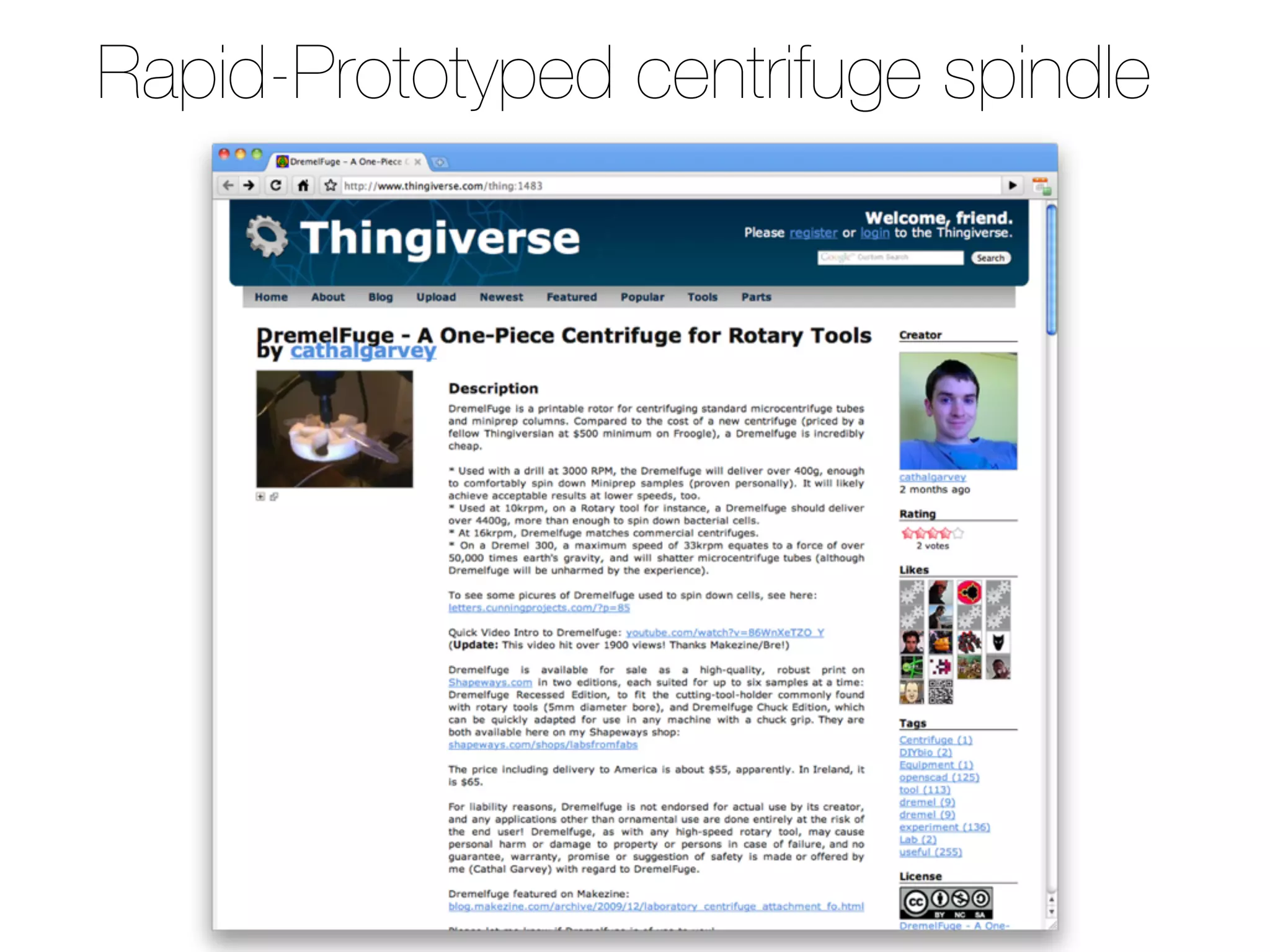 Rapid-Prototyped centrifuge spindle
 