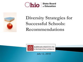 Diversity Strategies for
Successful Schools:
Recommendations



     July 12, 2010
 