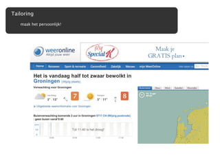 Tailoring
   maak het persoonlijk!
 