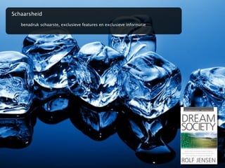 Schaarsheid
   benadruk schaarste, exclusieve features en exclusieve informatie
 