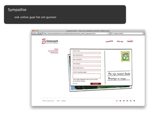Sympathie
   ook online gaat het om gunnen
 