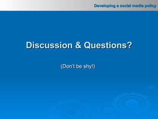Discussion & Questions? (Don’t be shy!) 