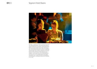 Segment Hotel Gastro




Ob Design- und Boutique-Hotels, ob Themenrestaurants
oder Erlebnisgastronomie: Stets benötigt das gastrono-
mische Konzept einen räumlichen und inszenatorischen
Rahmen, der das jeweilige Thema trägt und kommuni-
ziert. Die Gestaltung des Interieurs wird zum Trendlabor.
Die verantwortlichen Gestalter, Investoren und Betreiber
erkennen dabei immer mehr das Potential von Licht im
Kontext mit der Architektur. Dieses Potential auszu-
schöpfen, in dem man Licht in seiner Wechselwirkung
mit Raum, Zeit und Atmosphäre zu einer stimmigen
Szenografie formt – dazu steht ERCO mit Spezialisten
aus dem Segment Hotel/Gastro bereits bei der Konzepti-
on zur Seite.




                                                            ERCO   6
 