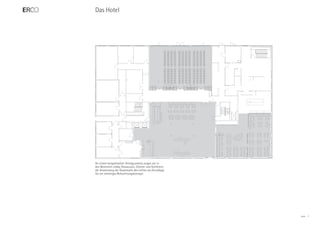 Das Hotel




An einem beispielhaften Hotelgrundriss zeigen wir in
den Bereichen Lobby, Restaurant, Zimmer und Konferenz
die Anwendung der Grammatik des Lichtes als Grundlage
für ein stimmiges Beleuchtungskonzept.




                                                        ERCO   7
 