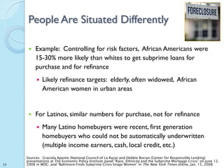 People Are Situated Differently

         Example: Controlling for risk factors, African Americans were
          15-30% ...