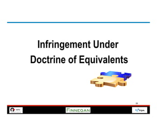Infringement Under
Doctrine of Equivalents


                          39
 