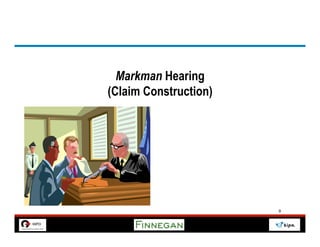 Markman Hearing
(Claim Construction)




                       9
 