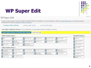 WP Super Edit




                8
 