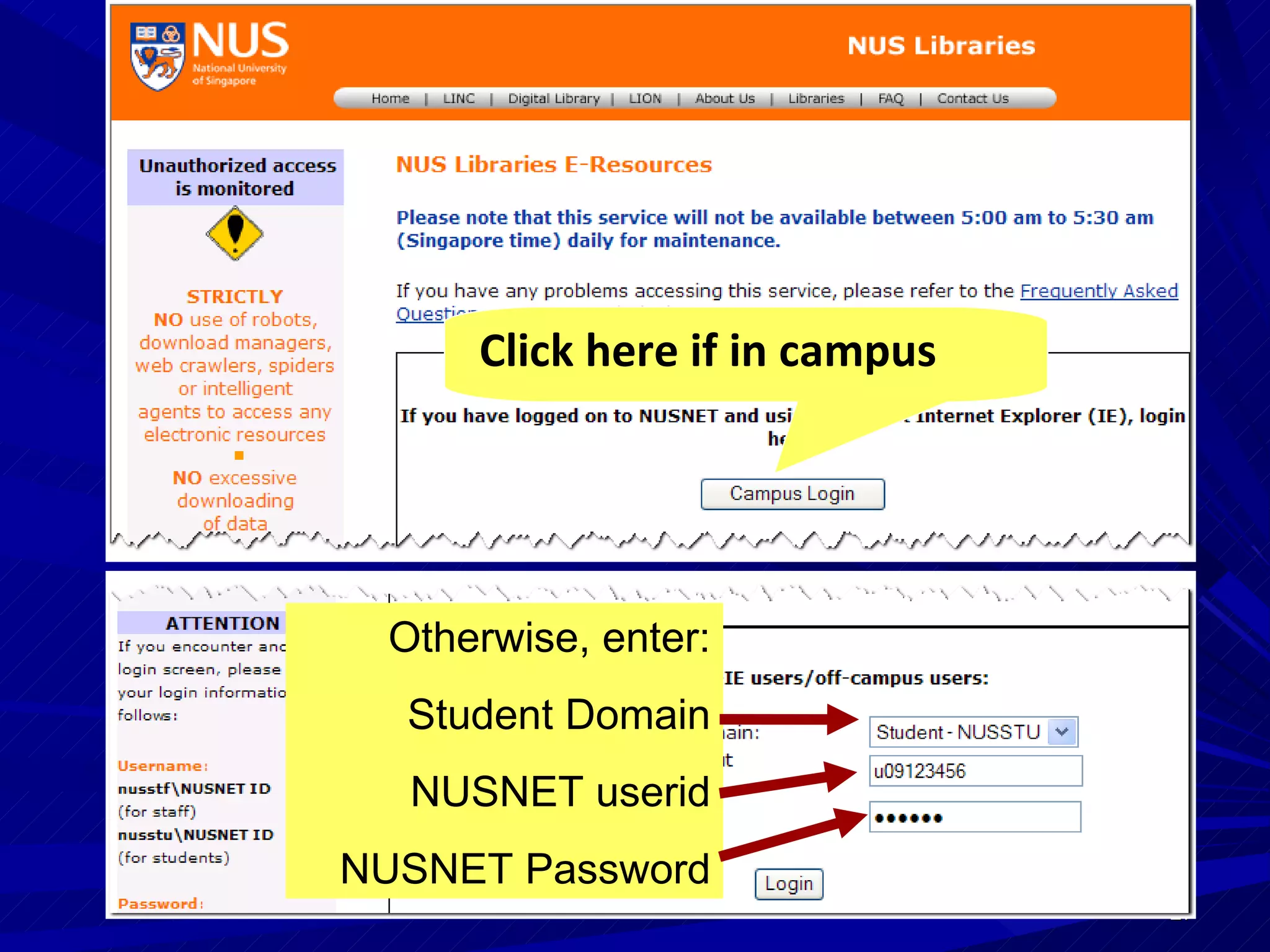 Otherwise, enter: Student Domain NUSNET userid NUSNET Password Click here if in campus  
