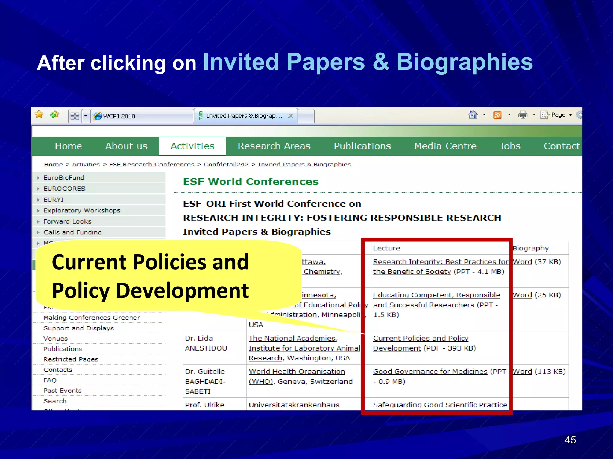 After clicking on   Invited Papers & Biographies   Current Policies and Policy Development 